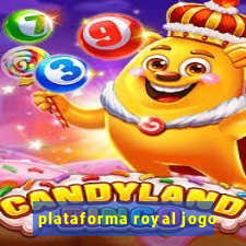 plataforma royal jogo